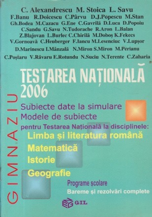 TESTARE NATIONALA 2006 (Limba si literatura romana, matematica, istorie, geografie) - Programe scolare, bareme si rezolvari