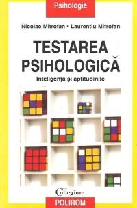 Testarea psihologica. Inteligenta si aptitudinile