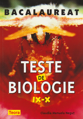 Teste de biologie pentru clasele IX-X - Bacalaureat