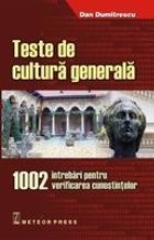 Teste cultura generala 1002 intrebari