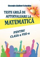 Teste grilă de autoevaluare la matematică pentru clasa a VIII-a