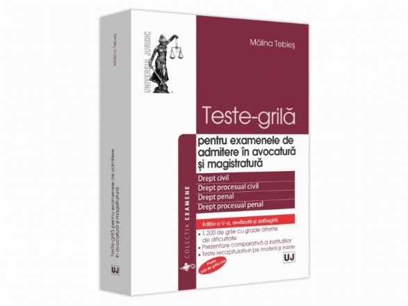 Teste-grilă pentru examenele de admitere în avocatură şi magistratură : Drept civil, Drept procesual civil, Drept penal, Drept procesual penal