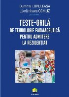 Teste grilă tehnologie farmaceutică pentru