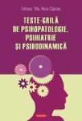 Teste-grila de psihopatologie, psihiatrie si psihodinamica