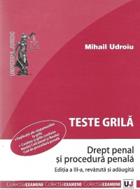 Teste grila. Drept penal si procedura penala. Editia a III-a, revazuta si adaugita