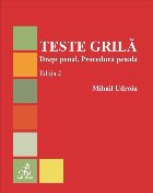 Teste grila. Drept penal. Procedura penala. Editia 2