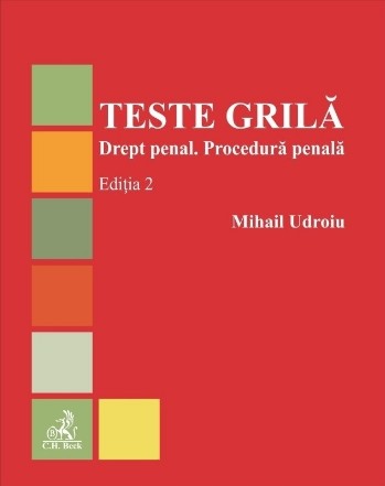 Teste grila. Drept penal. Procedura penala. Editia 2