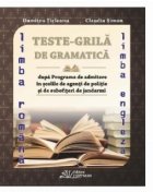 Teste-grila de gramatica limbii romane si a limbii engleze dupa Programa de admitere in scolile de agenti de p