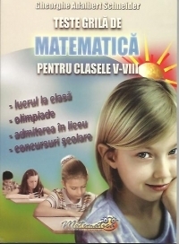 Teste grila de matematica pentru clasele V-VIII