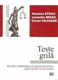 Teste grila pentru admiterea in magistratura, avocatura si notariat