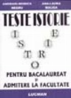 TESTE ISTORIE PENTRU BACALAUREAT ADMITERE