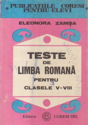 Teste de limba romana pentru clasele V-VIII (Zamsa)