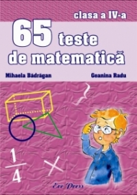 65 teste de matematica - clasa a IV-a