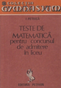 Teste de matematica pentru concursul de admitere in liceu