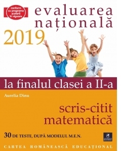 Teste pentru Evaluarea Nationala la finalul clasei a II-a. Citit-Scris. Matematica