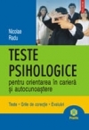 Teste psihologice pentru orientarea in cariera si autocunoastere. Teste. Grile de corectie. Evaluari