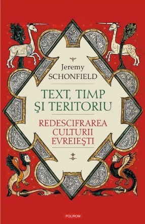 Text, timp şi teritoriu. Redescifrarea culturii evreieşti