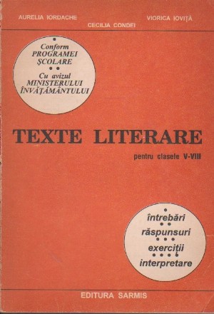 Texte literare pentru clasele V - VIII (intrebari, raspunsuri, exercitii, interpretare)