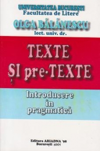 Texte si pre-texte. Introducere in pragmatica