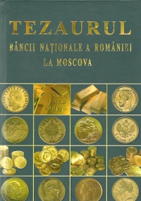 Tezaurul Bancii Nationale a Romaniei la Moscova - Documente, Editia a II-a revazuta