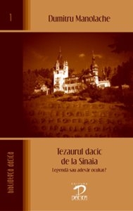 Tezaurul dacic de la Sinaia - Legenda sau adevar ocult?