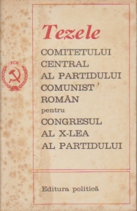 Tezele Comitetului Central al Partidului Comunist Roman pentru Congresul al X-lea al Partidului