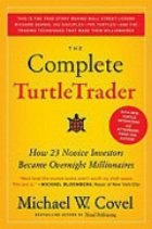 The Complete TurtleTrader: How 23 Novice Investors Became Overnight Millionaires (Paperback)