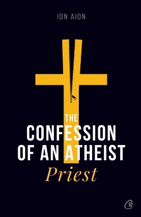 The Confession of an atheist priest