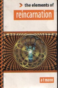 The elements of reincarnation