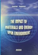 The impact of materials and energy upon environment