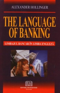 The language of banking (Limbajul bancar in limba engleza)