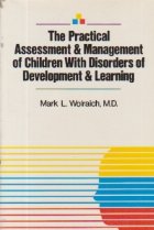 The Practical Assessment and Management of Children with Disorders of Development and Learning