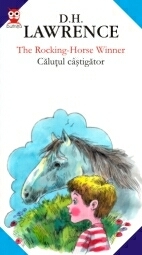 THE ROCKING-HORSE WINNER / CĂLUTUL CÂŞTIGĂTOR