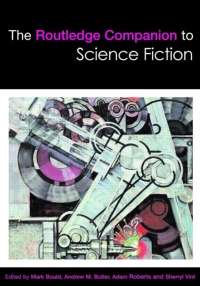 The Routledge Companion to Science Fiction (Routledge Companions)