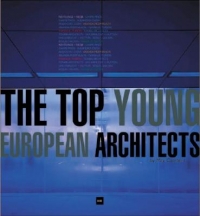 THE TOP YOUNG EUROPEAN ARCHITECTS