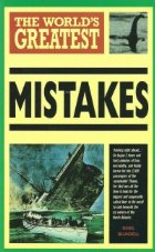 The world greatest mistakes