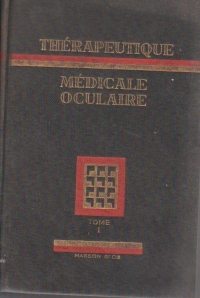 Therapeutique medicale oculaire, Tome I