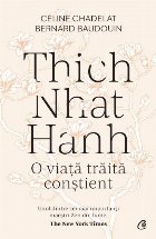 Thich Nhat Hanh viaţă trăită