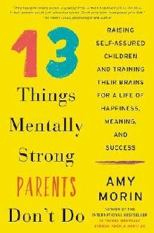 13 Things Mentally Strong Parents Don't Do