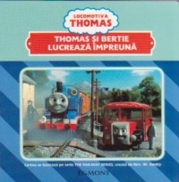 Locomotiva Thomas - Thomas si Bertie lucreaza impreuna