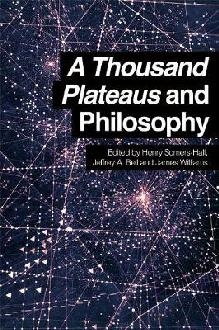 Thousand Plateaus and Philosophy