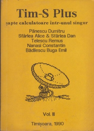 Tim-s Plus - Sapte Calculatoare Intr-unul Singur, Volumul al III-lea