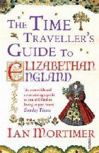 Time Traveller\ Guide Elizabethan England