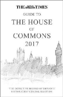 Times Guide to the House of Commons 2017