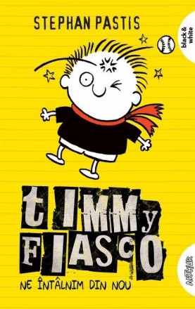 Timmy Fiasco 3. Ne intalnim din nou(paperback)