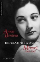 Timpul dat Memorii 1944 1947