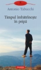 Timpul imbatrineste pripa