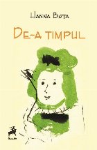 De-a timpul : poezie,Hanna Bota