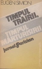 Timpul trairii, timpul marturisirii... Jurnal parizian