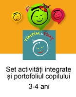 TIMTIM-TIMY: SET ACTIVITATI INTEGRATE SI PORTOFOLIUL COPILULUI. 3-4 ANI